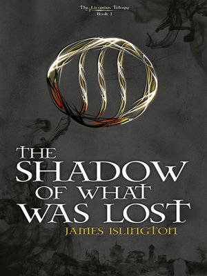 cover image of The Shadow of What Was Lost (The Licanius Trilogy #1)